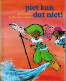 Piet kan dat niet - Erik van Os, Elle van Lieshout