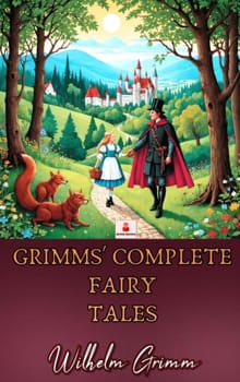 Grimms’ Complete Fairy Tales - Wilhelm Grimm
