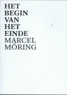 Het begin van het einde - Marcel Möring