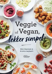 Veggie of vegan, lekker simpel - Miki Duerinck, Kristin Leybaert