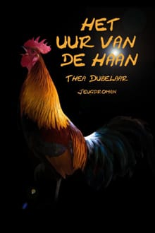 Het uur van de haan - Thea Dubelaar
