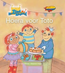 Hoera voor Toto! - Lieneke Dijkzeul