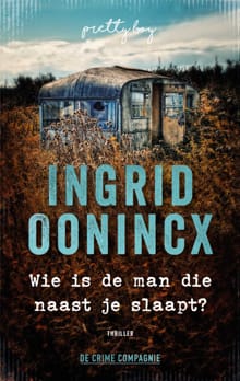 Wie is de man die naast je slaapt? - Ingrid Oonincx