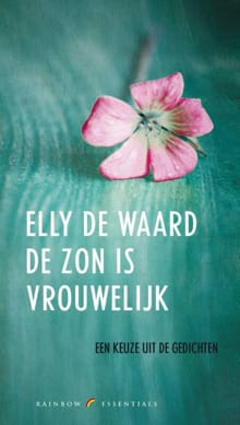 De zon is vrouwelijk - de elly Waard, Elly De Waard, ...