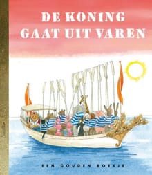 De koning gaat uit varen - Koos Meinderts