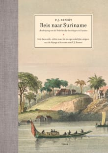 Reis naar Suriname - Pierre Jacques Benoit, Carl Haarnack, ...