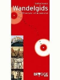 Geïllustreerde wandelgids met 33 verhalen uit de oude stad - Brigitte Beernaert, Ludo Vandamme, ...