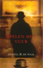 Spelen met vuur - D. van den Heuvel, S. de Waal, ...
