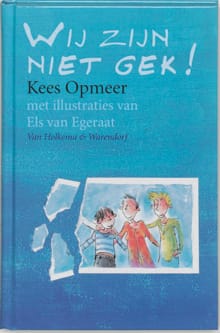 Wij zijn niet gek ! - K. Opmeer, Kees Opmeer
