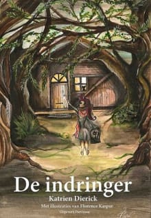 De indringer - Katrien Dierick