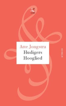 Hudigers hooglied - Atte Jongstra