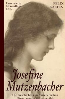 Josefine Mutzenbacher (Unzensierte Ausgabe) - Felix Salten