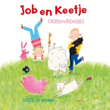Job en Keetje: Dierenvriendjes - Lizette de Koning