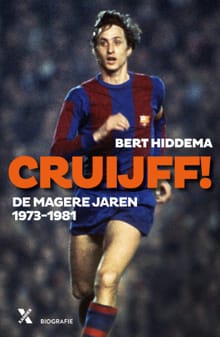Cruijff! De magere jaren 1973-1982 - Bert Hiddema