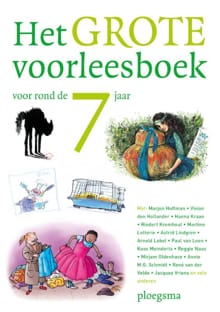 Het grote voorleesboek voor rond de 7 jaar -  Diverse auteurs