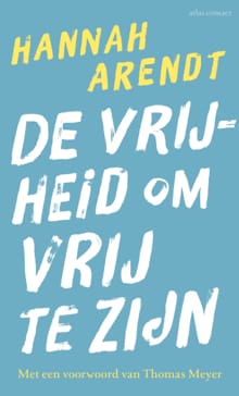 De vrijheid om vrij te zijn - Hannah Arendt