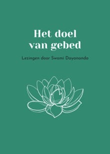 Het doel van gebed - Swami Dayananda