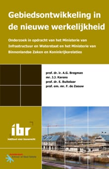 Gebiedsontwikkeling in de nieuwe werkelijkheid - A.G. Bregman, J.J. Karens, ...