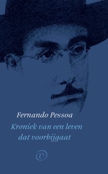 Kroniek van een leven dat voorbijgaat - Fernando Pessoa
