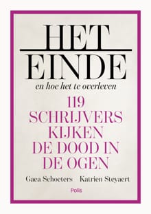 Het einde en hoe het te overleven - Gaea Schoeters, Katrien Steyaert