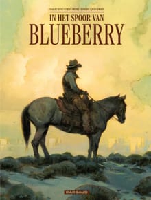 In het spoor van Blueberry - Fred Duval, Vincent Brugeas