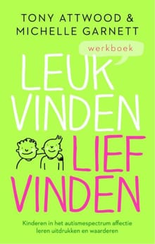 Werkboek leuk vinden, lief vinden - Tony Attwood, Michelle Garnett