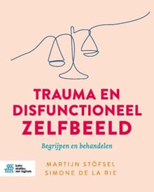 Trauma en disfunctioneel zelfbeeld - Martijn Stöfsel, Simone de la Rie
