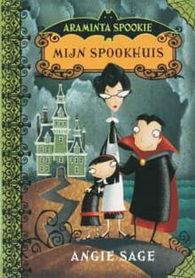 Mijn spookhuis - A. Sage, Angie Sage