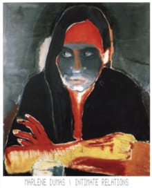 Marlene Dumas: Intimate Relations - Marlene Dumas, Marlene van Niekerk, ...