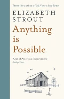 Anything is possible - Elisabeth Strout, Elizabeth Strout