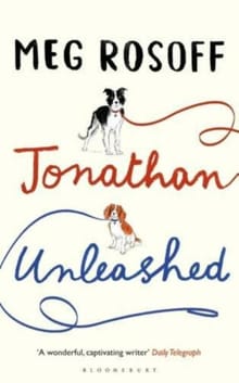Jonathan Unleashed -  Rosoff, Meg, Meg Rosoff