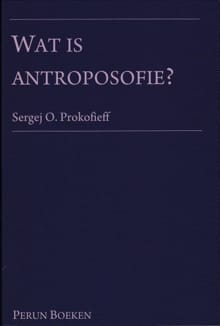 Wat is antroposofie? - Sergej O. Prokofieff