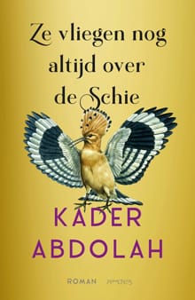 Ze vliegen nog altijd over de Schie - Kader Abdolah