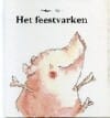Het feestvarken - De Wolf, Barbara De Wolf, ...