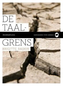 De taalgrens, of Wat de Belgen zowel verbindt als verdeelt - Brigitte Raskin