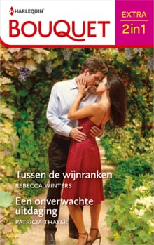 Tussen de wijnranken / Een onverwachte uitdaging - Rebecca Winters, Patricia Thayer
