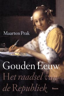 Gouden Eeuw - Maarten Prak