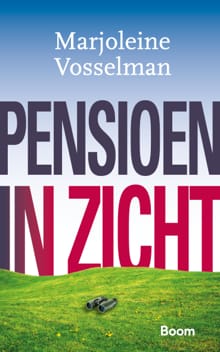 Pensioen in zicht - Marjoleine Vosselman