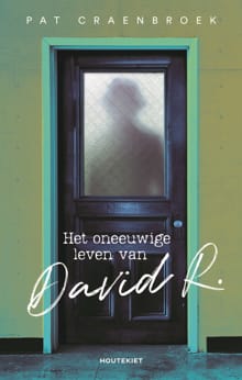 Het oneeuwige leven van David R. - Pat Craenbroek