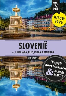 Slovenië -  Wat & Hoe reisgids