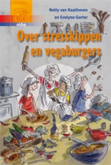 Over stresskippen en vegaburgers - Netty Van Kaathoven, Evelyne Gorter, ...