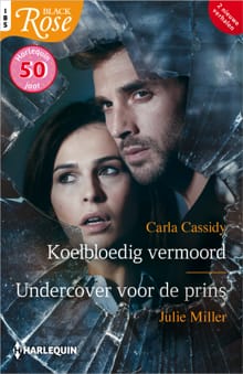 Koelbloedig vermoord / Undercover voor de prins - Carla Cassidy, Julie Miller