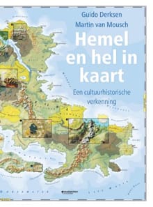 Hemel en hel in kaart - Guido Derksen, Martin Van Mousch