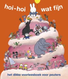 Hoi-hoi wat fijn - Dick Bruna