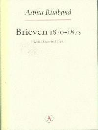 Brieven 1870-1875 - Arthur Rimbaud