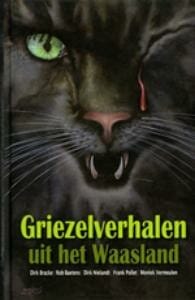 Griezelverhalen uit het Waasland - Rob Baetens, Dirk Bracke, ...
