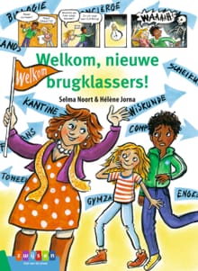 Welkom, nieuwe brugklassers! - Selma Noort