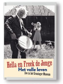 Hella en Freek de Jonge Het volle leven - Freek de Jonge, Hella de Jonge