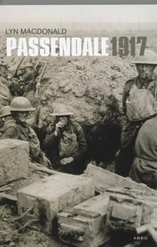 Passendale 1917 - Lyn Macdonald, L. MacDonald, ...