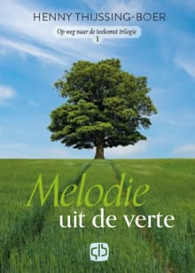 Melodie uit de verte - Henny Thijssing-Boer